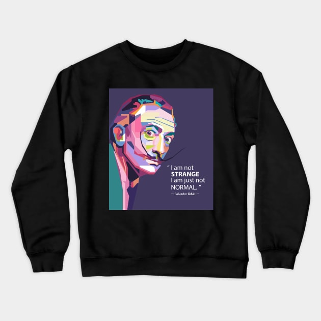 Best quotes from salvador dali in WPAP Crewneck Sweatshirt by smd90